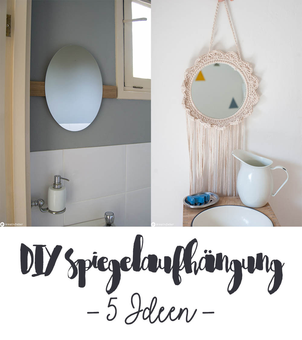 Diy Spiegel Aufhängen - 5 Ideen for Badezimmerspiegel Aufhängen